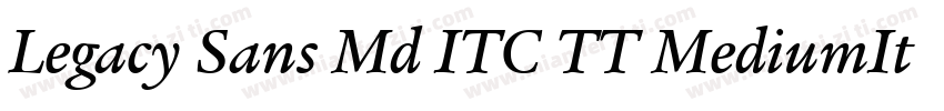 Legacy Sans Md ITC TT MediumIta字体转换